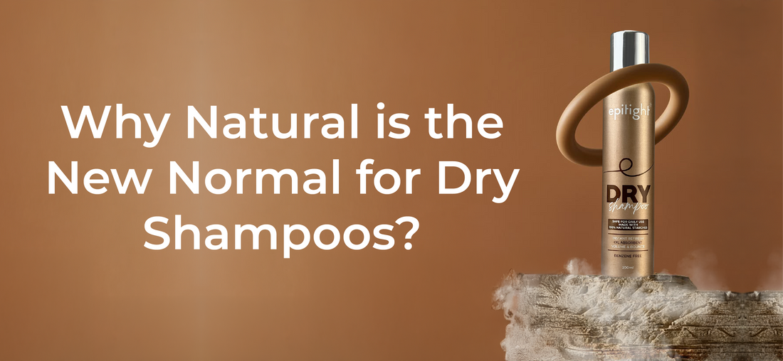 Why Natural Dry Shampoo is Superior to Traditional Options - Epitight